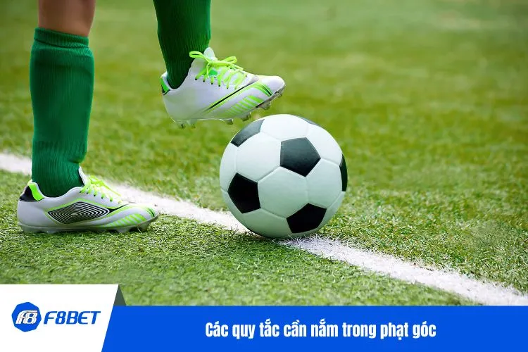 Các quy tắc cần nắm trong phạt góc