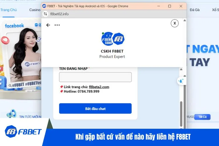 Khi gặp bất cứ vấn đề nào hãy liên hệ F8BET