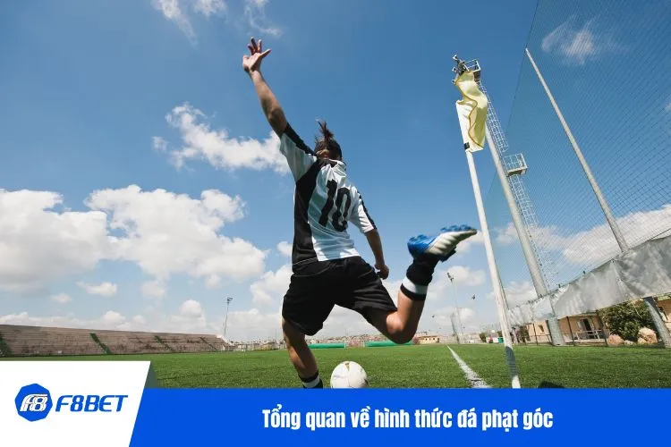 Tổng quan về hình thức đá phạt góc