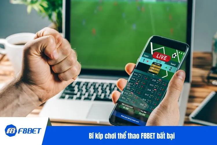 Bí kíp chơi thể thao F8BET bất bại