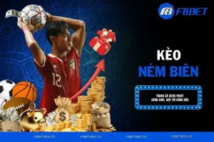 Kèo ném biên - Bật Mí Thủ Thuật Chốt Tiền Chuẩn Xác 100%