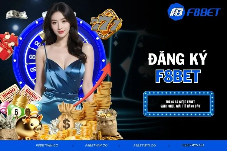 Đăng Ký F8BET - Mối Liên Kết #1 Giữa Hội Viên Và Nhà Cái