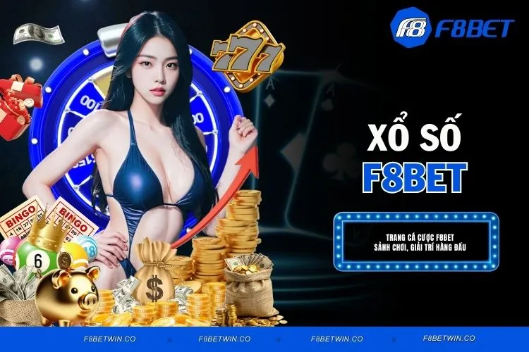Xổ số F8BET - Trải Nghiệm Hình Thức Lô Đề Top 1