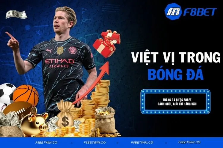 Việt Vị Trong Bóng Đá - Quy Tắc Quan Trọng Số 1 Hiện Nay